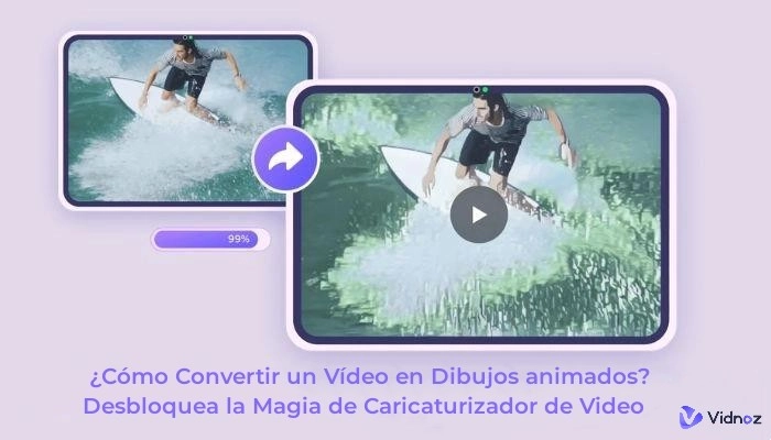 ¿Cómo Convertir un Vídeo en Dibujos animados?